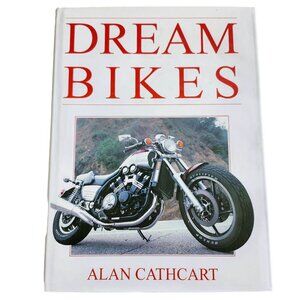 Dream Bikes Alan Cathcart First Edition Longmeadow Press